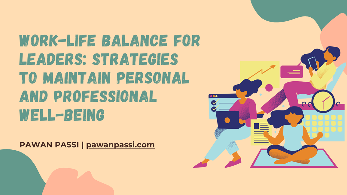 Work-Life Balance For Leaders: Strategies To Maintain Personal And ...